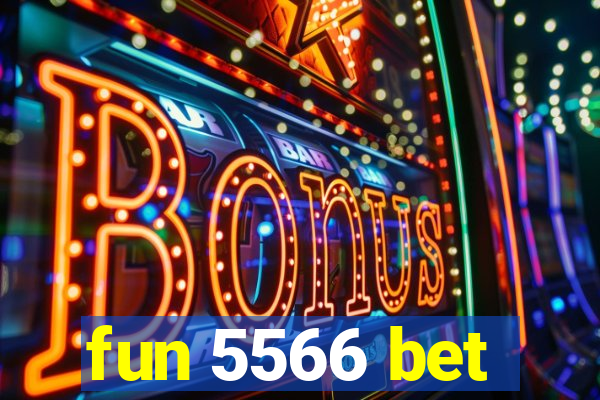 fun 5566 bet